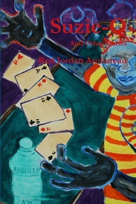 Suzie-Q --And Other Stories by Arobateau, Red Jordan
