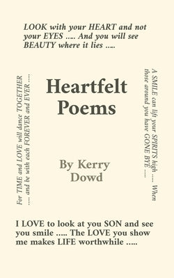 Heartfelt Poems by Dowd, Kerry