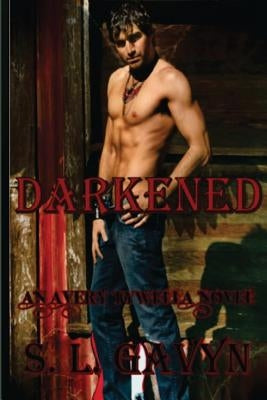 Darkened: An Avery Tywella Novel by Gavyn, S. L.