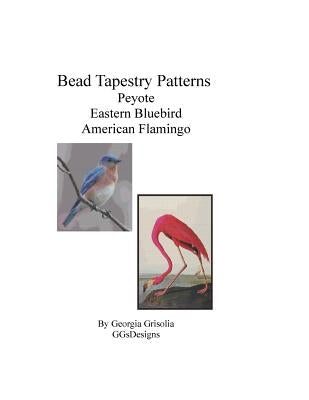 Bead Tapestry Patterns Peyote Eastern Bluebird American Flamingo by Grisolia, Georgia