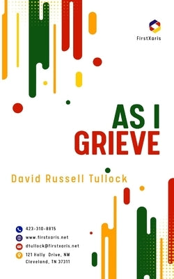 As I Grieve by Tullock, David R.
