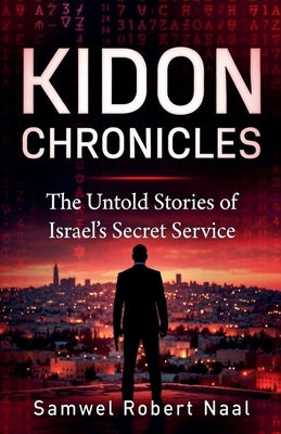 Kidon Chronicles by Naal, Samwel Robert