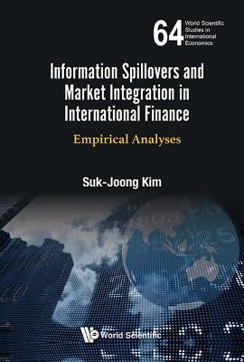 Information Spillovers & Market Integration in Intl Finance by Kim Suk-Joong