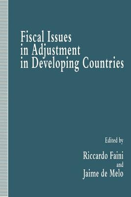 Fiscal Issues in Adjustment in Developing Countries by de Melo, Jaime