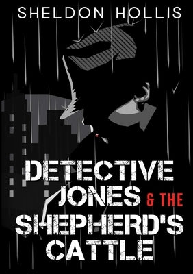Detective Jones & The Shepherd's Cattle by Hollis, Sheldon