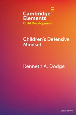 Children's Defensive Mindset by Dodge, Kenneth A.