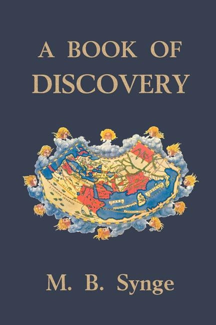 A Book of Discovery (Yesterday's Classics) by Synge, M. B.