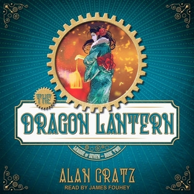 The Dragon Lantern Lib/E by Gratz, Alan
