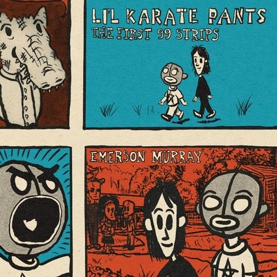 Li'l Karate Pants: The First 99 Strips by Murray, Emerson