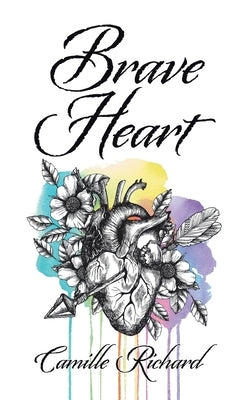 Brave Heart by Richard, Camille