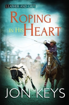 Roping in his Heart by Keys, Jon