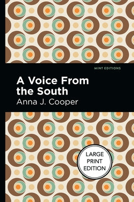 A Voice from the South: Large Print Edition by Cooper, Anna J.