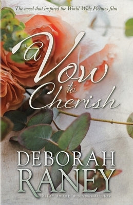 A Vow to Cherish by Raney, Deborah