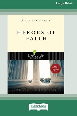 Heroes of Faith [Standard Large Print 16 Pt Edition] by Connelly, Douglas