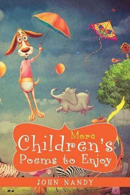 More Children's Poems To Enjoy by Nandy, John