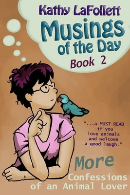 Musings of the Day; Vol. 2 by Lafollett, Kathy