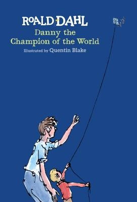 Danny the Champion of the World by Dahl, Roald
