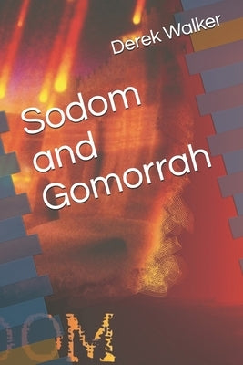Sodom and Gomorrah by Walker, Derek