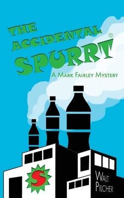 The Accidental Spurrt by Pilcher, Walt