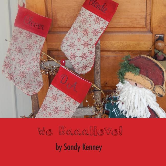 We Baaalieve! by Kenney, Sandy