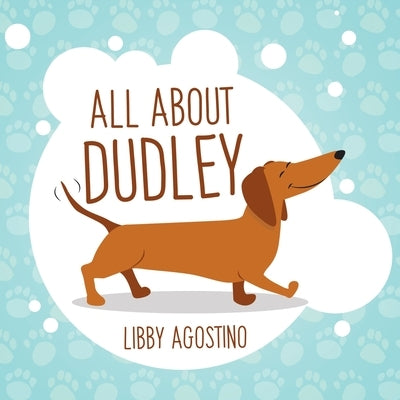 All About Dudley by Agostino, Libby
