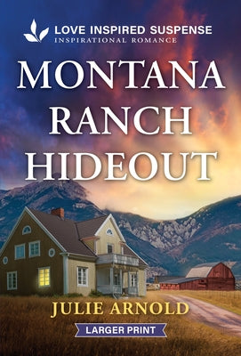 Montana Ranch Hideout by Arnold, Julie