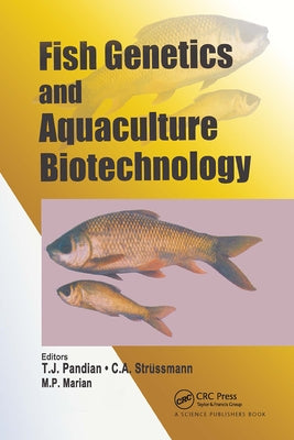 Fish Genetics and Aquaculture Biotechnology by Pandian, T. J.