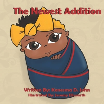 The Newest Addition: A Tale of Siblings by Ellsworth, Jeremy