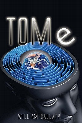 TOM e. by Gallaty, William