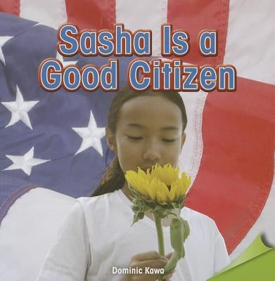 Sasha Is a Good Citizen by Kawa, Dominic