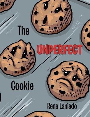 The Unperfect Cookie by Laniado, Rena
