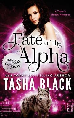 Fate of the Alpha: The Complete Bundle (Episodes 1-3) by Black, Tasha