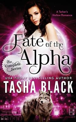 Fate of the Alpha: The Complete Bundle (Episodes 1-3) by Black, Tasha