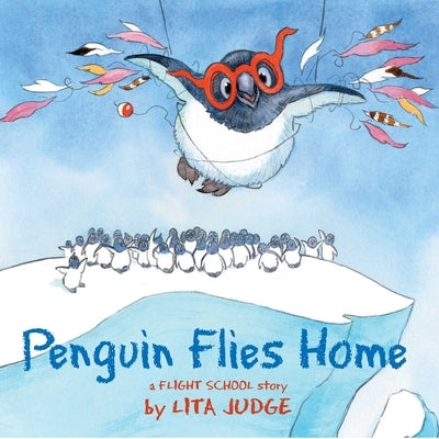 Penguin Flies Home by Judge, Lita
