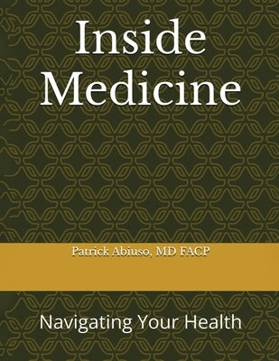 Inside Medicine by Abiuso, Patrick