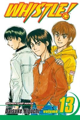 Whistle!, Vol. 13, 13 by Higuchi, Daisuke