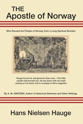 The Apostle of Norway by Arntzen, A. M.