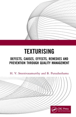Texturising: Defects, Causes, Effects, Remedies and Prevention through Quality Management by Sreenivasamurthy, H. V.