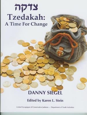 Tzedakah: A Time for Change by Siegel, Danny