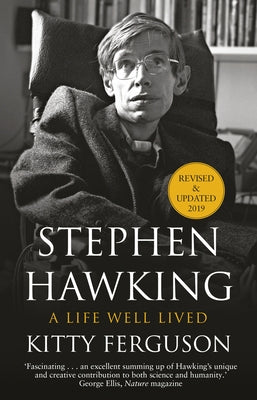 Stephen Hawking: A Life Well Lived by Ferguson, Kitty
