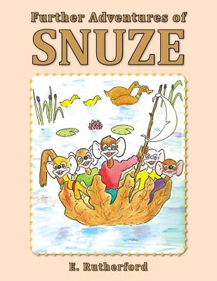Further Adventures of Snuze by Rutherford, E.