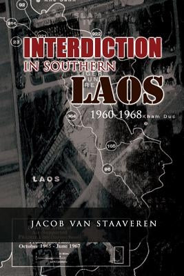 Interdiction in Southern Laos 1960-1968 by History, Center For Air Force