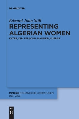 Representing Algerian Women by Still, Edward John