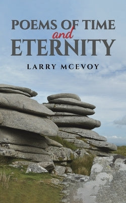 Poems of Time and Eternity by McEvoy, Larry