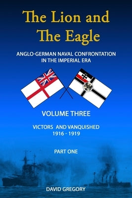 The Lion and The Eagle: Volume 3 part 1 by Gregory, David