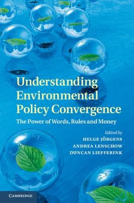 Understanding Environmental Policy Convergence by Jörgens, Helge