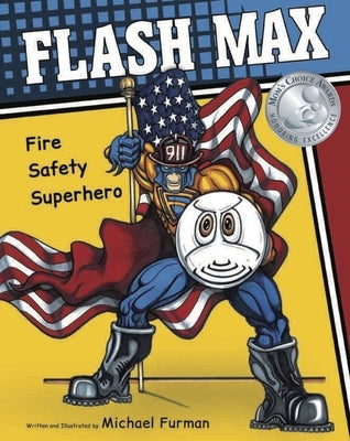 Flash Max: Fire Safety Superhero by Furman, Michael