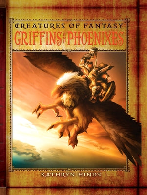 Griffins and Phoenixes by Hinds, Kathryn