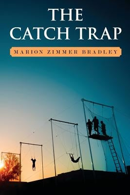 The Catch Trap by Bradley, Marion Zimmer