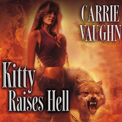 Kitty Raises Hell by Vaughn, Carrie